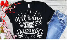Load image into Gallery viewer, I'll bring the alcohol, alibi, bad decision, bail money